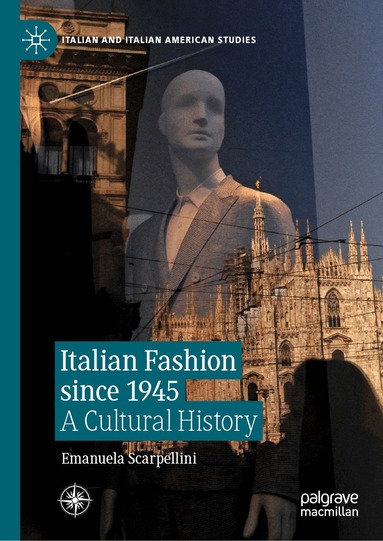 Emanuela Scarpellini - Italian Fashion since 1945, Inbunden