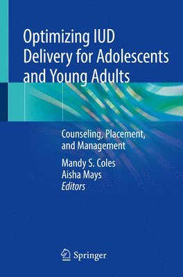 Optimizing IUD Delivery for Adolescents and Young Adults 1