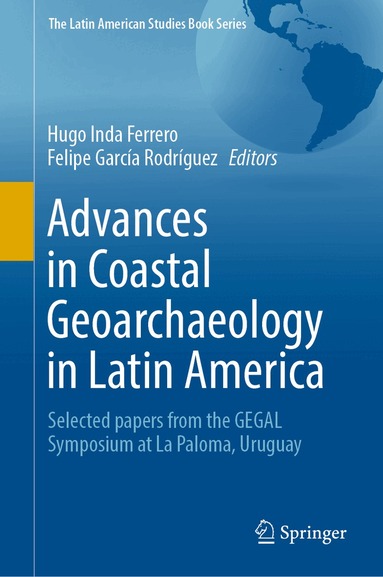Hugo Inda Ferrero, Felipe García Rodríguez - Advances in Coastal Geoarchaeology in Latin America, Inbunden