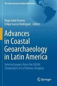 bokomslag Advances in Coastal Geoarchaeology in Latin America