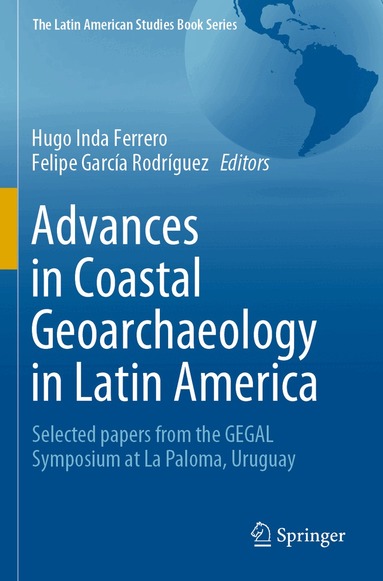 Hugo Inda Ferrero, Felipe García Rodríguez - Advances in Coastal Geoarchaeology in Latin America, Häftad