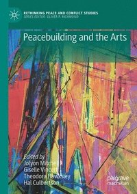 bokomslag Peacebuilding and the Arts