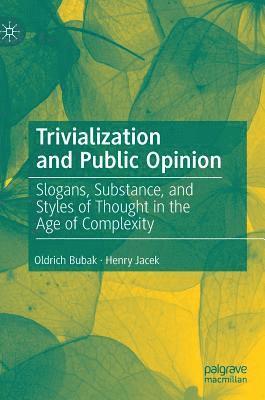 Trivialization and Public Opinion 1