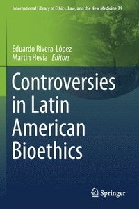 bokomslag Controversies in Latin American Bioethics