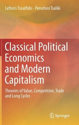 bokomslag Classical Political Economics and Modern Capitalism