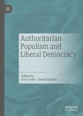 Authoritarian Populism and Liberal Democracy 1