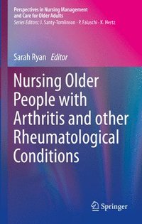 bokomslag Nursing Older People with Arthritis and other Rheumatological Conditions