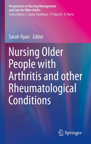 Sarah Ryan - Nursing Older People with Arthritis and other Rheumatological Conditions, Häftad