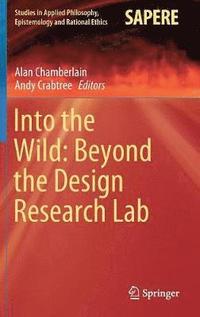 bokomslag Into the Wild: Beyond the Design Research Lab