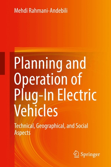 Mehdi Rahmani-Andebili - Planning and Operation of Plug-In Electric Vehicles, Inbunden