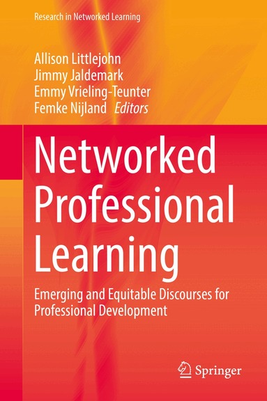 Allison Littlejohn, Jimmy Jaldemark, Emmy Vrieling-Teunter, Femke Nijland - Networked Professional Learning, Inbunden