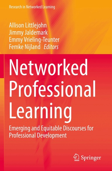 Allison Littlejohn, Jimmy Jaldemark, Emmy Vrieling-Teunter, Femke Nijland - Networked Professional Learning, Häftad