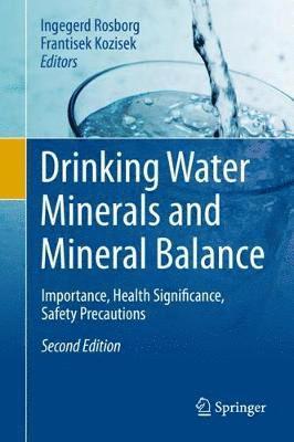 Ingegerd Rosborg, Frantisek Kozisek - Drinking Water Minerals and Mineral Balance, Inbunden