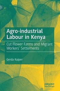 bokomslag Agro-industrial Labour in Kenya