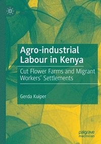 bokomslag Agro-industrial Labour in Kenya