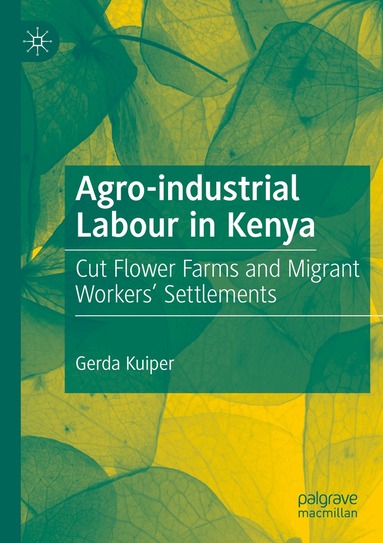 Gerda Kuiper - Agro-industrial Labour in Kenya, Häftad