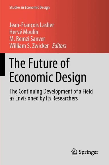 Jean-François Laslier, Hervé Moulin, M. Remzi Sanver, William S. Zwicker - Future of Economic Design, Häftad