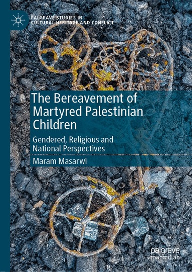 Maram Masarwi - Bereavement of Martyred Palestinian Children, Inbunden
