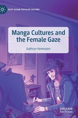 Manga Cultures and the Female Gaze 1