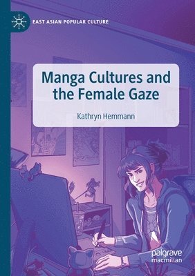 Manga Cultures and the Female Gaze 1