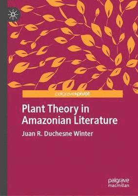 bokomslag Plant Theory in Amazonian Literature