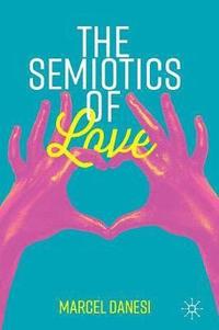 bokomslag Semiotics of Love