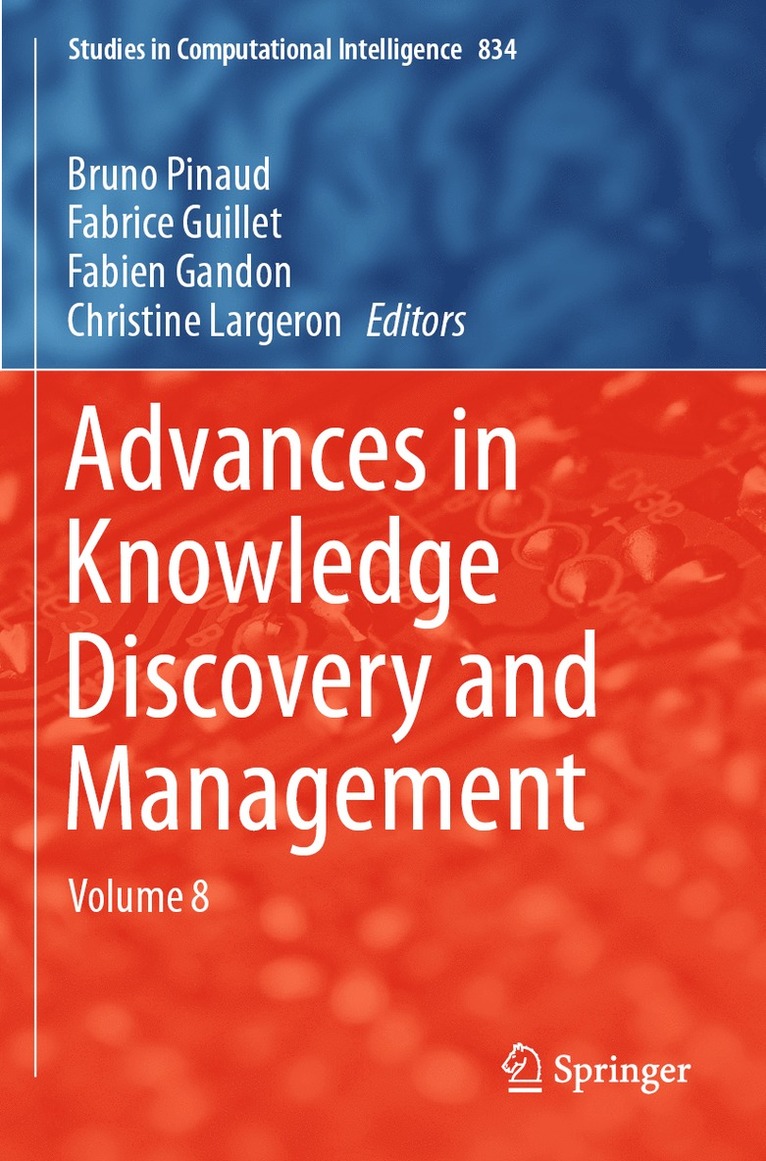 Bruno Pinaud, Fabrice Guillet, Fabien Gandon, Christine Largeron - Advances in Knowledge Discovery and Management, Häftad