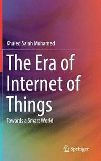 bokomslag The Era of Internet of Things