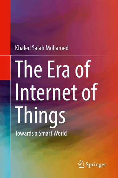 Khaled Salah Mohamed - Era of Internet of Things, Inbunden