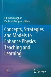 bokomslag Concepts, Strategies and Models to Enhance Physics Teaching and Learning