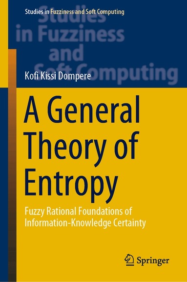 Kofi Kissi Dompere - General Theory of Entropy, Inbunden