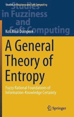 A General Theory of Entropy 1