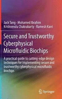 bokomslag Secure and Trustworthy Cyberphysical Microfluidic Biochips