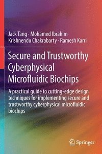 bokomslag Secure and Trustworthy Cyberphysical Microfluidic Biochips