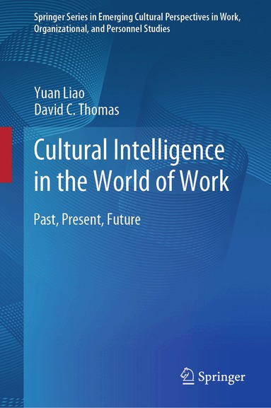 Yuan Liao, David C. Thomas - Cultural Intelligence in the World of Work, Inbunden
