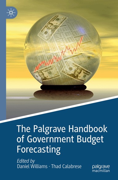 Daniel Williams, Thad Calabrese - Palgrave Handbook of Government Budget Forecasting, Häftad