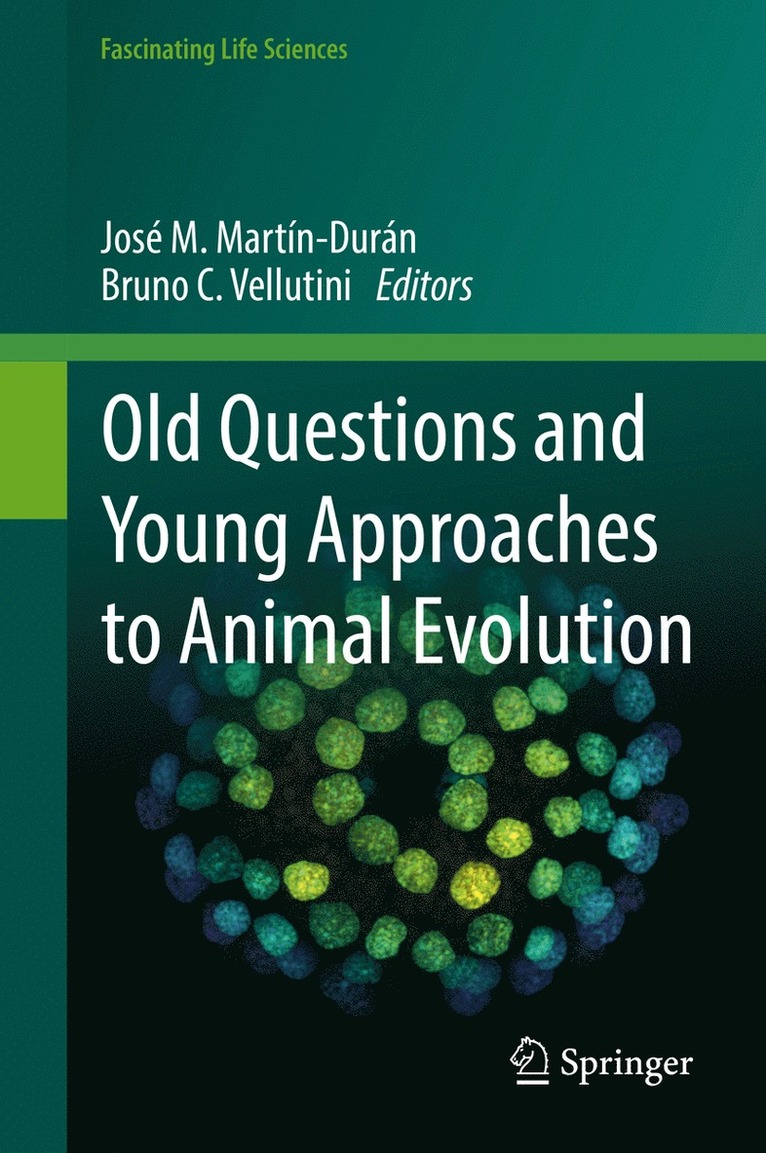 José M. Martín-Durán, Bruno C. Vellutini - Old Questions and Young Approaches to Animal Evolution, Inbunden