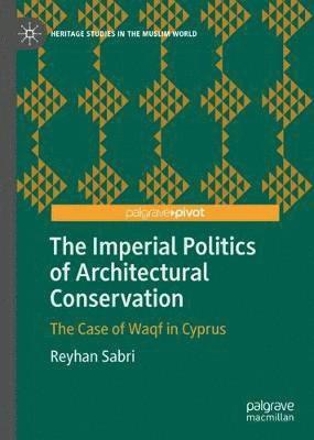 The Imperial Politics of Architectural Conservation 1
