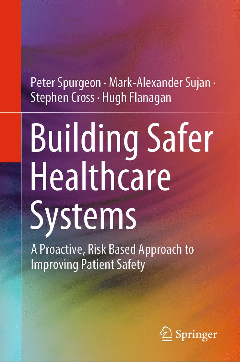 Building Safer Healthcare Systems