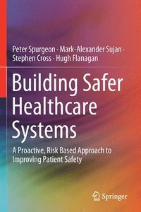 bokomslag Building Safer Healthcare Systems