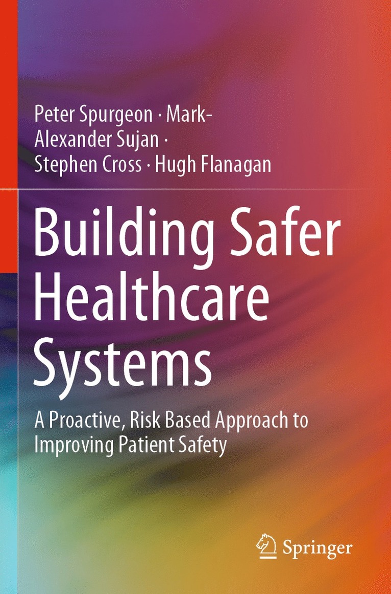 Building Safer Healthcare Systems