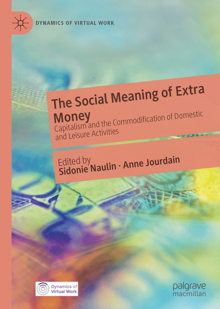 Sidonie Naulin, Anne Jourdain - Social Meaning of Extra Money, Inbunden