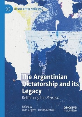 The Argentinian Dictatorship and its Legacy 1