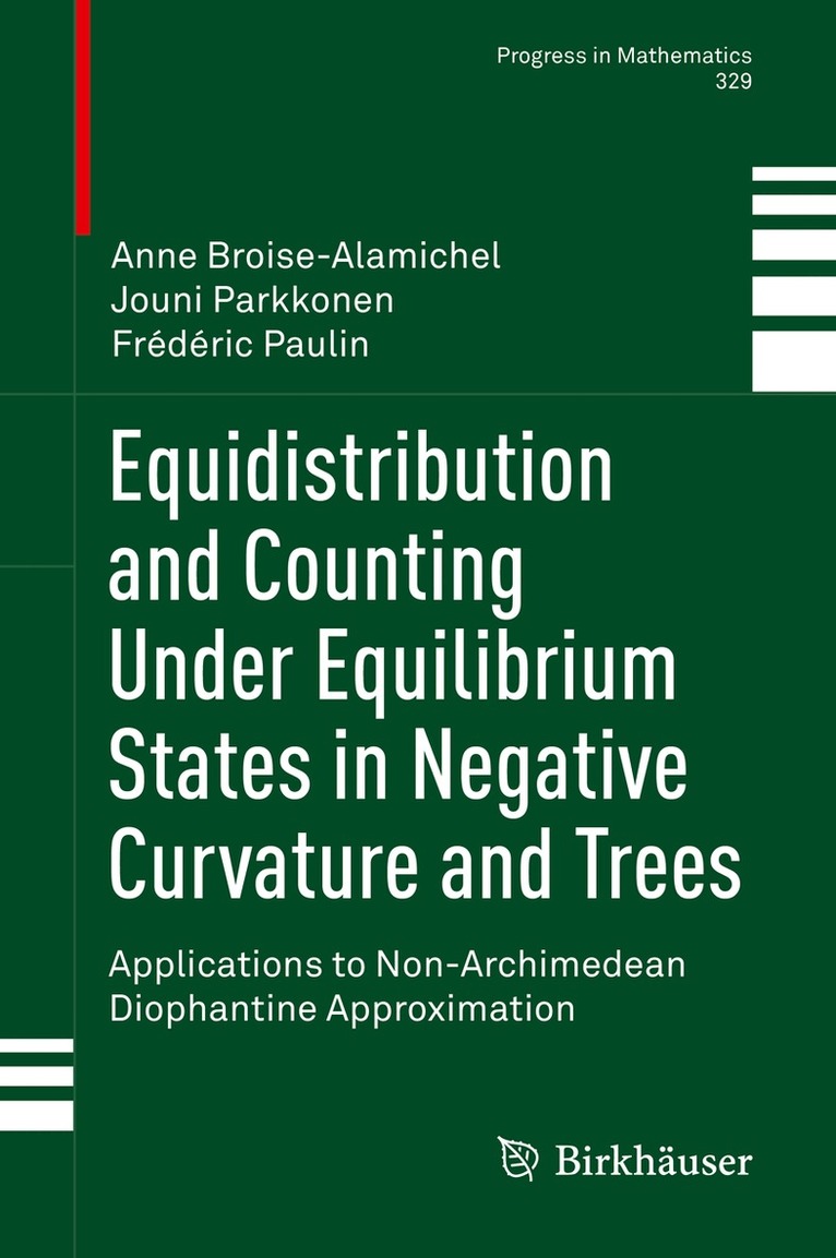 Anne Broise-Alamichel, Jouni Parkkonen, Frédéric Paulin, Frederic Paulin - Equidistribution and Counting Under Equilibrium States in Negative Curvature and Trees, Häftad