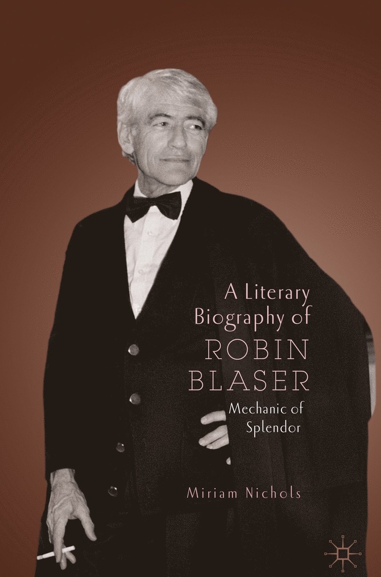 Literary Biography of Robin Blaser