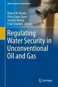 bokomslag Regulating Water Security in Unconventional Oil and Gas