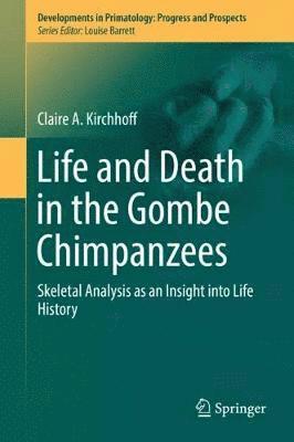 bokomslag Life and Death in the Gombe Chimpanzees