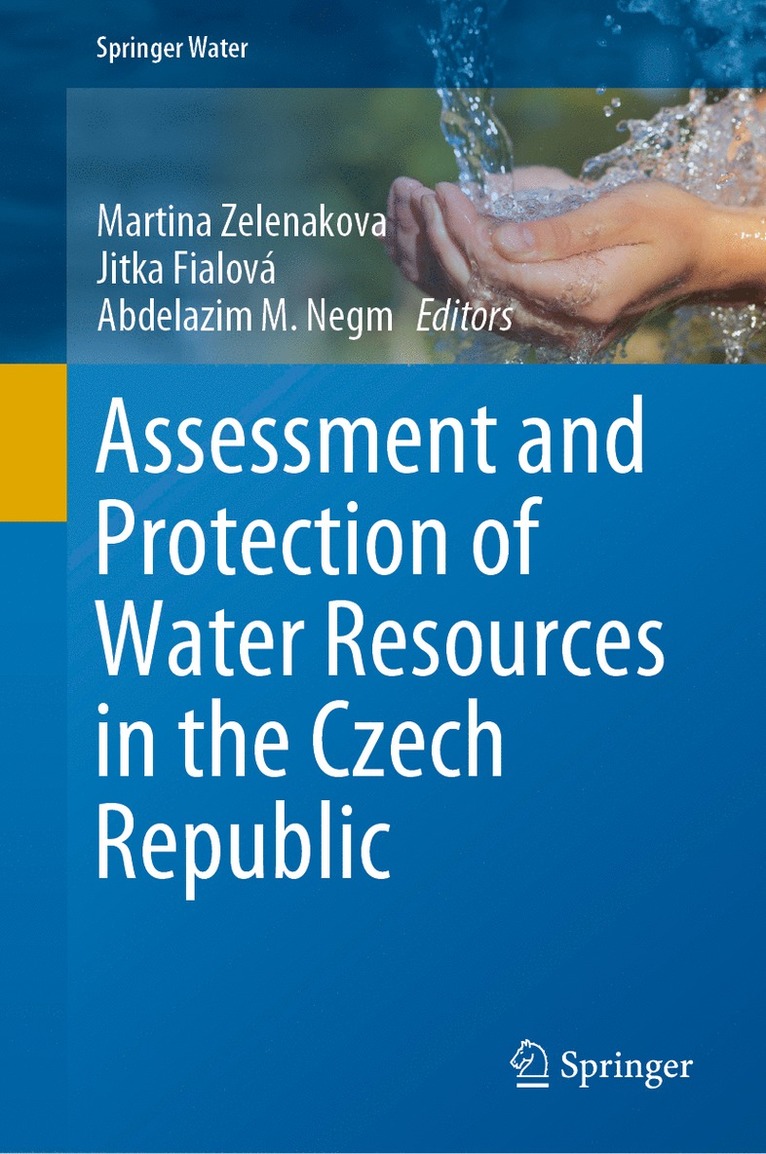Martina Zelenakova, Jitka Fialová, Abdelazim M. Negm - Assessment and Protection of Water Resources in the Czech Republic, Inbunden