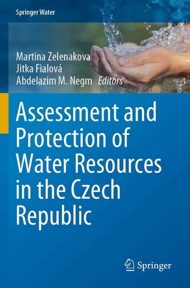 Martina Zelenakova, Jitka Fialová, Abdelazim M. Negm - Assessment and Protection of Water Resources in the Czech Republic, Häftad