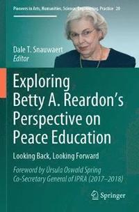 bokomslag Exploring Betty A. Reardon's Perspective on Peace Education